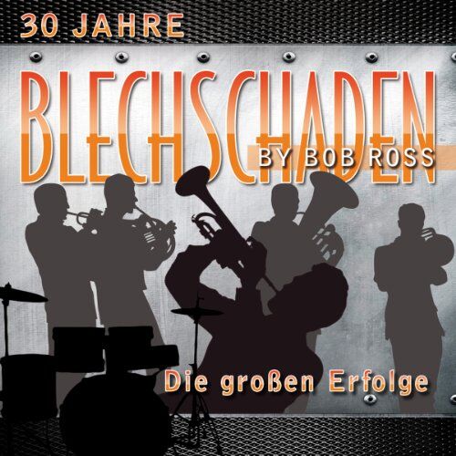 Blechschaden By Bob Ross - Die großen Erfolge - 30 Jahre - Preis vom 01.10.2026 17:08:56 h