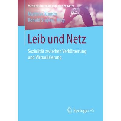Leib und Netz, Taschenbuch von , Springer Fachmedien Wiesbaden GmbH, 978-3-658-18862-7