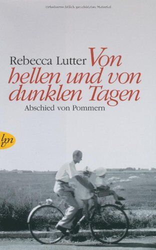Rebecca Lutter - Von hellen und von dunklen Tagen: Abschied von Pommern - Preis vom 06.10.2026 07:26:00 h