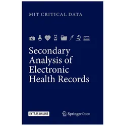 Secondary Analysis of Electronic Health Records, Fachbücher von Mit Critical Data