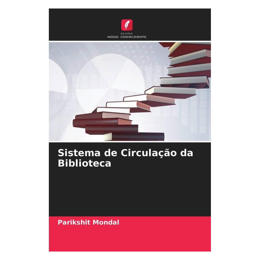 Edicoes Nosso Conhecimento Sistema de Circulação da Biblioteca (Softcover, Parikshit Mondal) (51468505)