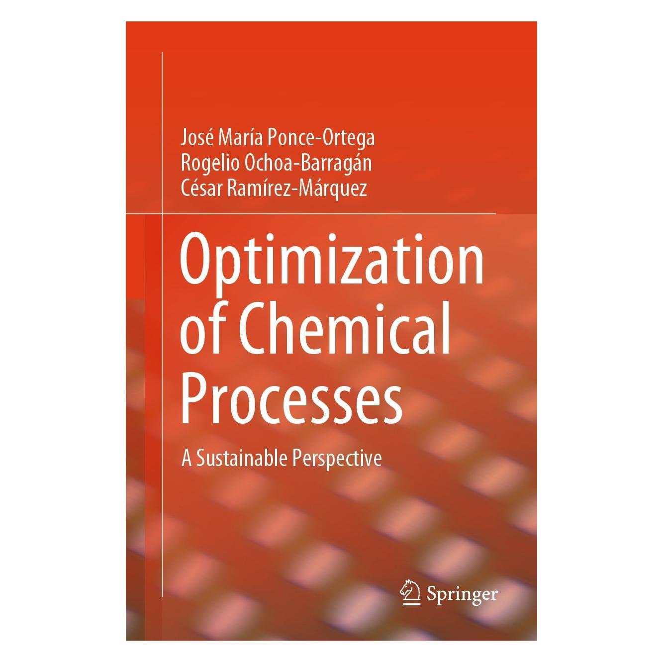 Springer Ponce-Ortega:Optimization of Chemical P (Englisch, Hardcover, César Ramírez-Márquez, José María Ponce-Ortega, Rogelio Ochoa-Barragán) (9783031572692)