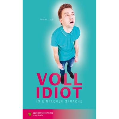 Vollidiot, Taschenbuch von Tommy Jaud, Spaß am Lesen, 978-3-944668-68-0