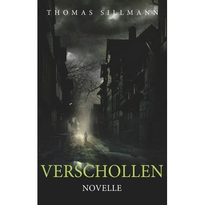 Verschollen, Taschenbuch von Thomas Sillmann, Twentysix Crime, 978-3-7407-4787-9