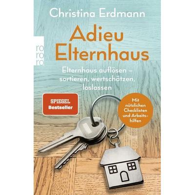 Adieu Elternhaus, Taschenbuch von Christina Erdmann, Rowohlt Taschenbuch, 978-3-499-01317-1