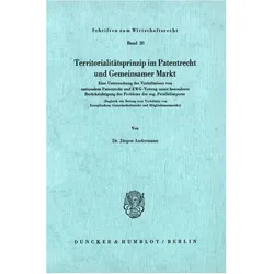 Territoritalitätsprinzip im Patentrecht und Gemeinsamer Markt., Fachbücher von Jürgen Andermann