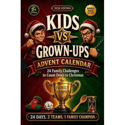Kids vs Grown-Ups Advent Calendar, Taschenbuch von Liesa Wald, Independently Published, 978-1-966449-41-6