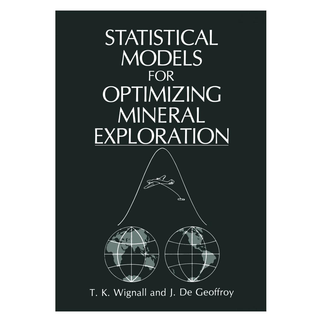Springer Statistical Models for Optimizing Mineral Exploration (Englisch, Softcover, J. G. De Geoffroy, T. K. Wignall) (55530542)