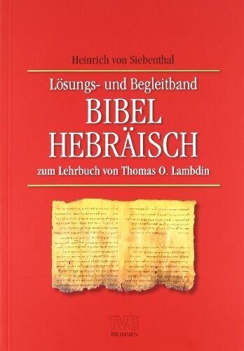 Siebenthal, Heinrich von - Bibel-Hebräisch. Lösungs- und Begleitband - Preis vom 17.10.2026 19:25:27 h