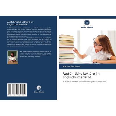 Ausführliche Lektüre im Englischunterricht, Taschenbuch von Marina Surkowa, Verlag Unser Wissen, 978-620-2-91295-2