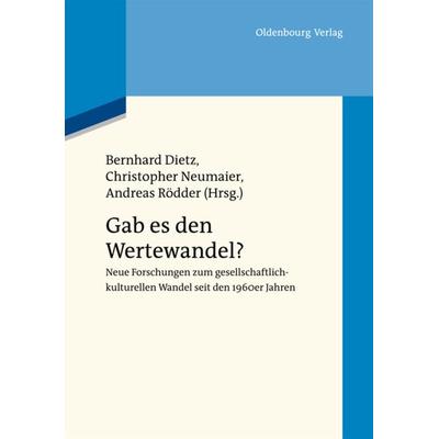 Gab es den Wertewandel?, Gebundene Ausgabe von , De Gruyter Oldenbourg, 978-3-486-75386-8