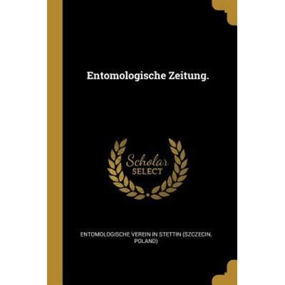 Entomologische Zeitung., Taschenbuch von , Creative Media Partners, LLC, 978-1-01-132746-1