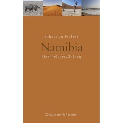 Namibia, Taschenbuch von Sebastian Fickert, Königshausen u. Neumann, 978-3-8260-7106-5