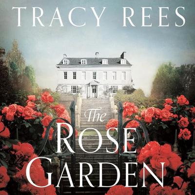 The Rose Garden - Tracy Rees, Audio, 9781529046397