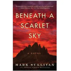 Beneath a Scarlet Sky, Belletristik von Mark T. Sullivan