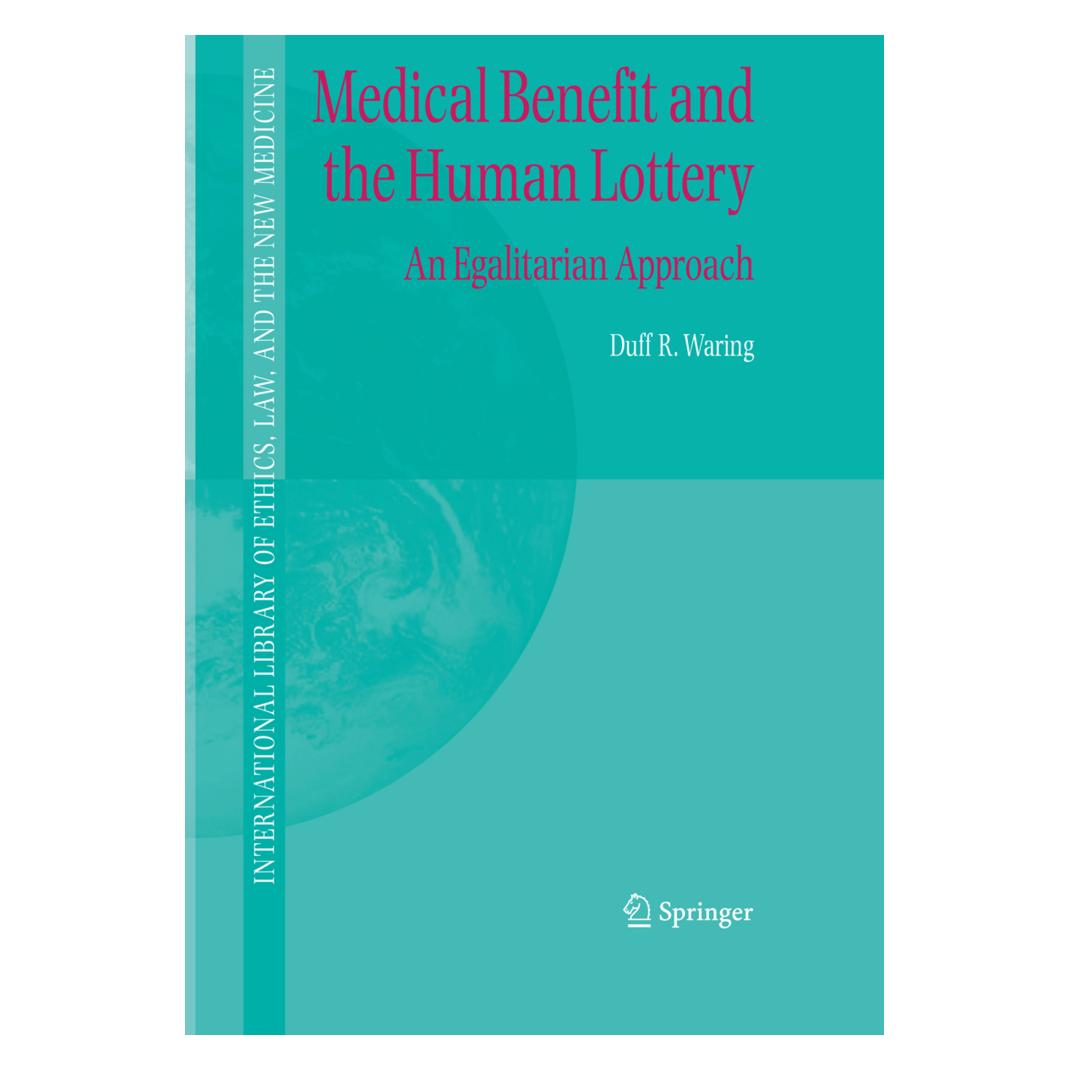 Springer Medical Benefit and the Human Lottery (Englisch, Softcover, Duff R Waring, Duff R. Waring) (55378400)