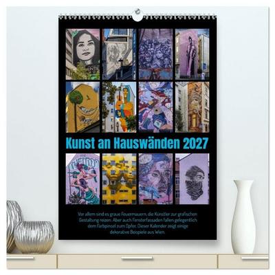 Kunst an Hauswänden (hochwertiger Premium Wandkalender 2027 DIN A2 hoch), Kunstdruck in Hochglanz