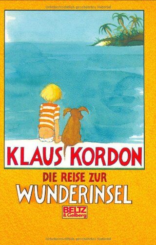 Klaus Kordon - Die Reise zur Wunderinsel (Beltz & Gelberg - Kinderbibliothek) - Preis vom 15.10.2026 23:06:25 h