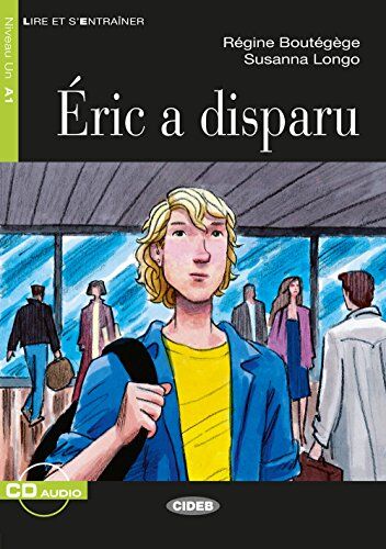 Régine Boutégège - Éric a disparu: Französische Lektüre für das 1. und 2. Lernjahr. Buch + Audio-CD (Lire et s'entrainer) - Preis vom 18.10.2026 19:22:15 h