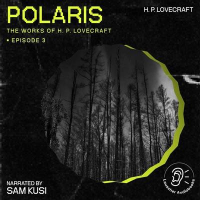 Polaris (The Work of H. P. Lovecraft, Episode 3) - Howard Ph. Lovecraft, Audio, 9783711905352