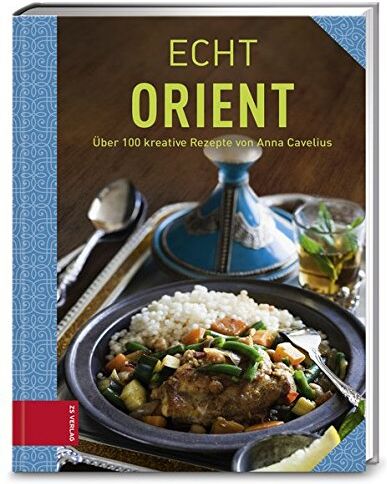 Anna Cavelius - ECHT Orient (ECHT Kochbücher) - Preis vom 11.10.2026 03:10:56 h