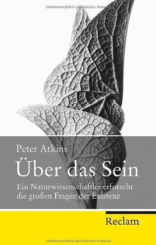 Peter Atkins - Über das Sein: Ein Naturwissenschaftler erforscht die großen Fragen der Existenz - Preis vom 09.10.2026 07:28:09 h