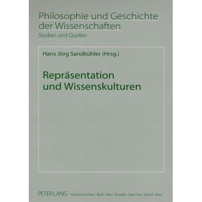 Repräsentation und Wissenskulturen, Taschenbuch von , Peter Lang GmbH, Internationaler Verlag der Wissenschaften, 978-3-631-57162-0