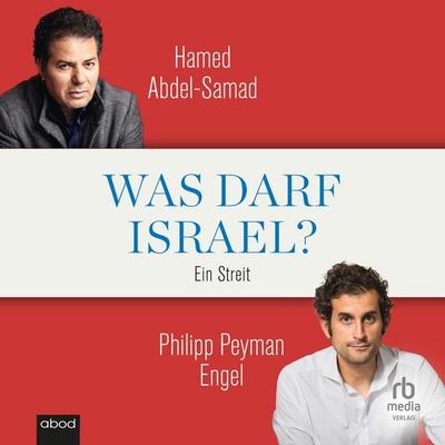 Was darf Israel? - Hamed Abdel-Samad,Philipp Peyman Engel, Audio, 9783691280852