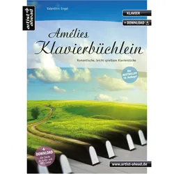 Artist Ahead Amélies Klavierbüchlein - Valenthin Engel - Notenbuch