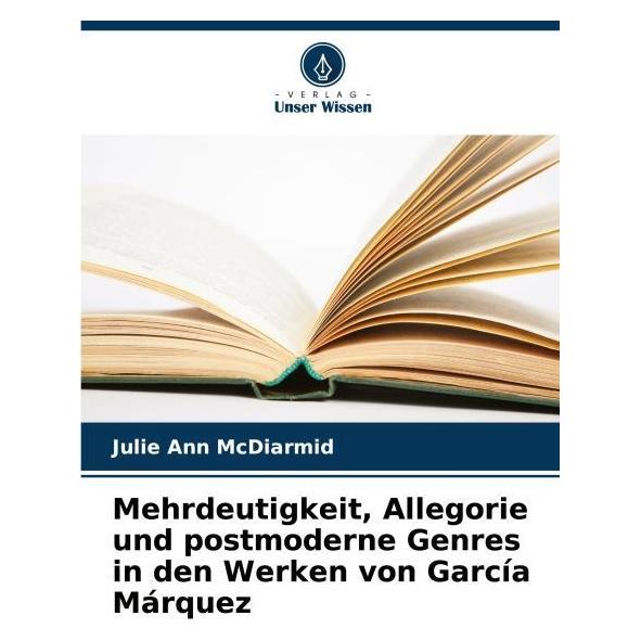 Umbreit Mehrdeutigkeit, Allegorie und postmoderne Genres in den Werken von Garca Mrque (69129223)