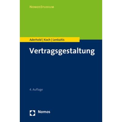 Vertragsgestaltung, Taschenbuch von Lutz Aderhold,Raphael Koch,Karlheinz Lenkaitis, Nomos, 978-3-8487-6178-4