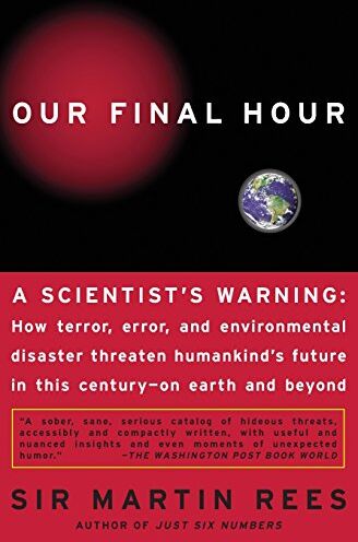 Martin Rees - Our Final Hour: A Scientist's Warning - Preis vom 09.10.2026 07:28:09 h