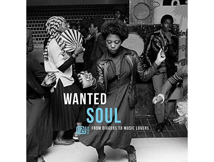 Wanted: Soul: From Diggers To Music Lovers