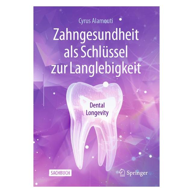 Springer Zahngesundheit als Schlüssel zur Langlebigkeit (Deutsch, Cyrus Alamouti) (70886210)
