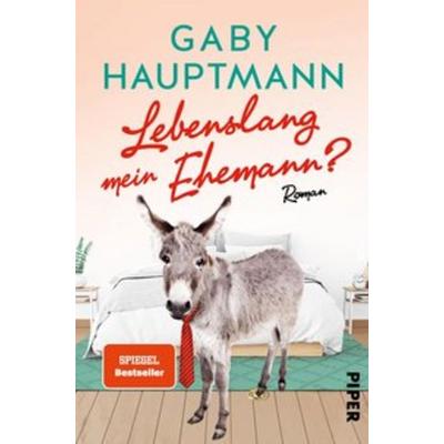 Lebenslang mein Ehemann?, Taschenbuch von Gaby Hauptmann, Piper