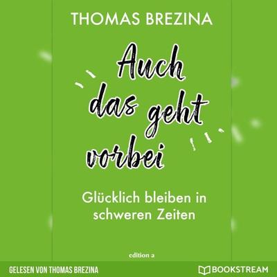 Auch das geht vorbei - Thomas Brezina, Audio, 9783991178118