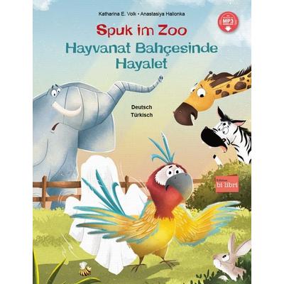 Spuk im Zoo (Deutsch-Türkisch), Gebundene Ausgabe von Katharina E. Volk, Bilibri, 978-3-695-00524-6