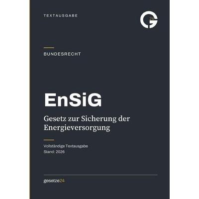 EnSiG – Gesetz zur Sicherung der Energieversorgung, Taschenbuch von Gesetze24 Deutschland, Epubli, 978-3-565-60478-4