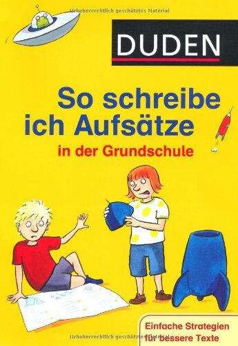 Ulrike Holzwarth-Raether - Duden - So schreibe ich Aufsätze in der Grundschule: Einfache Strategien für bessere Texte - Preis vom 07.10.2026 11:45:10 h
