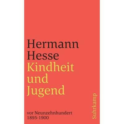 Kindheit und Jugend vor Neunzehnhundert, Taschenbuch von Hermann Hesse, Suhrkamp, 978-3-518-37650-8