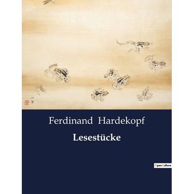 Lesestücke, Taschenbuch von Ferdinand Hardekopf, BoD - Books on Demand, 979-10-419-0902-5