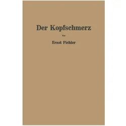 Der Kopfschmerz, Fachbücher von Ernst Pichler