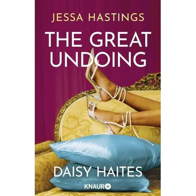 Daisy Haites - The Great Undoing, Taschenbuch von Jessa Hastings, Knaur Taschenbuch