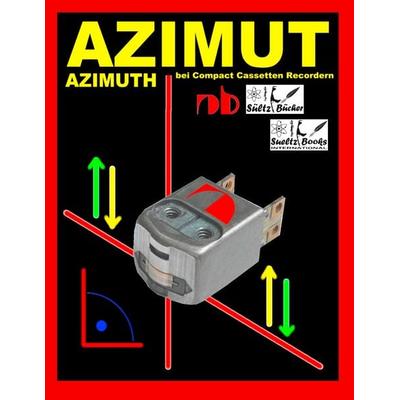 AZIMUT - AZIMUTH - bei Compact Cassetten Recordern, Taschenbuch von Uwe H. Sültz, BoD – Books on Demand, 978-3-7494-0883-2