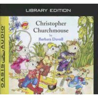 Christopher Churchmouse (Library Edition) - Barbara Davoll, CD, 9781609811693