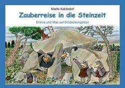 Marlis Kahlsdorf - Zauberreise in die Steinzeit: Emma und Max auf Entdeckungstour - Preis vom 04.10.2026 03:51:26 h
