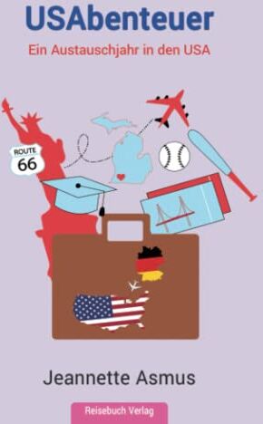 Jeannette Asmus - USAbenteuer: Ein Austauschjahr in den USA - Preis vom 09.10.2026 07:28:09 h