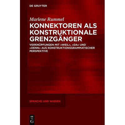 Konnektoren als konstruktionale Grenzgänger, Gebundene Ausgabe von Marlene Rummel, De Gruyter, 978-3-11-131515-7