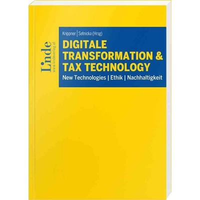 Digitale Transformation & Tax Technology, Taschenbuch von , Linde, 978-3-7073-4939-9