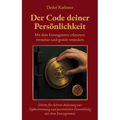 Der Code deiner Persönlichkeit, Taschenbuch von Detlef Rathmer, BoD – Books on Demand, 978-3-695-19255-7
